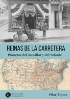 REINAS DE LA CARRETERA: PIONERAS DEL MANILLAR Y DEL VOLANTE