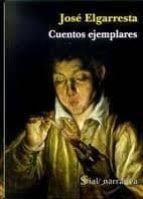 cuentos ejemplares-jose elgarresta-9788495498816 cuentos ejemplares-jose elgarresta-9788495498816