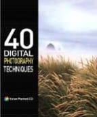 40 Digital photography techniques Descargar google books en pdf gratis