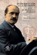 introducción a la filosofía o para leer las meditaciones del quijote (ebook)-francisco roco godoy-9789567393916 introducción a la filosofía o para leer las meditaciones del quijote (ebook)-francisco roco godoy-9789567393916