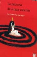 la princesa de largos cabellos-annemarie van haeringen-9789681684716 la princesa de largos cabellos-annemarie van haeringen-9789681684716