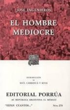 el hombre mediocre (18ª ed.)-jose ingenieros-9789700771816 el hombre mediocre (18ª ed.)-jose ingenieros-9789700771816