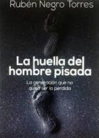 la huella del hombre pisada-ruben negro torres-9789895129416 la huella del hombre pisada-ruben negro torres-9789895129416
