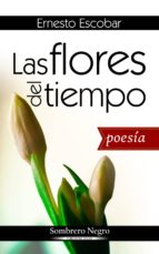 las flores del tiempo (ebook)-cdlap00008816 las flores del tiempo (ebook)-cdlap00008816