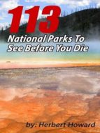 113 national parks to see before you die (ebook)-herbert howard-cdlxi00353516 113 national parks to see before you die (ebook)-herbert howard-cdlxi00353516
