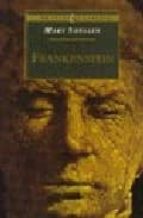 FRANKENSTEIN: OR THE MODERN PROMETHEUS