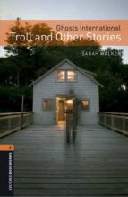 OXFORD BOOKWORMS LIBRARY 2. GHOST TROLL AND OTHER STORIES (+ MP3)
