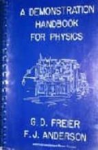 A demonstration handbook for physics 978-0917853326 por G. d. freierf. j. anderson EPUB FB2
