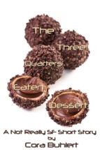 the three quarters eaten dessert (ebook)-cora buhlert-9781310567926 the three quarters eaten dessert (ebook)-cora buhlert-9781310567926