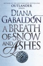 A breath of snow and ashes por Diana gabaldon 978-1784751326 EPUB PDF