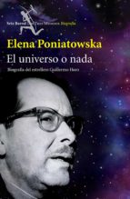 el universo o nada (ebook)-elena poniatowska-9786070719226 el universo o nada (ebook)-elena poniatowska-9786070719226