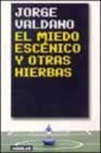 el miedo escenico y otras hierbas-jorge valdano-9788403093126 el miedo escenico y otras hierbas-jorge valdano-9788403093126