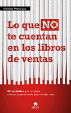 lo que no te cuentan en los libros de ventas (ebook)-monica mendoza-9788415678526 lo que no te cuentan en los libros de ventas (ebook)-monica mendoza-9788415678526