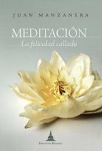 meditación, la felicidad callada (ebook)-juan manzanera zalavert-9788415912026 meditación, la felicidad callada (ebook)-juan manzanera zalavert-9788415912026