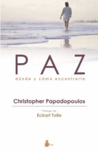paz: donde y como encontrarla (ebook)-christopher papadopoulos-9788417030926 paz: donde y como encontrarla (ebook)-christopher papadopoulos-9788417030926