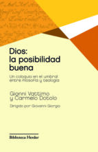 dios, la posibilidad buena (ebook)-gianni vattimo-carmelo dotolo-giovanni giorgio-9788425429026 dios, la posibilidad buena (ebook)-gianni vattimo-carmelo dotolo-giovanni giorgio-9788425429026