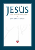jesús. aproximación histórica (ebook-epub) (ebook)-jose antonio pagola-9788428825726 jesús. aproximación histórica (ebook-epub) (ebook)-jose antonio pagola-9788428825726