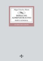 derecho administrativo: parte general (14ª ed.)-miguel sanchez moron-9788430974726 derecho administrativo: parte general (14ª ed.)-miguel sanchez moron-9788430974726