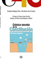 crónica secreta de la constitución: 40 años despues-soledad gallego-diaz fajardo-bonifacio de la cuadra fernandez-9788430976126 crónica secreta de la constitución: 40 años despues-soledad gallego-diaz fajardo-bonifacio de la cuadra fernandez-9788430976126