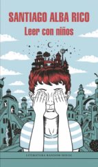 leer con niños (ebook)-santiago alba rico-9788439794226 leer con niños (ebook)-santiago alba rico-9788439794226