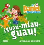 DANIEL Y LOS DIVERSONICOS: ¡GUAU-MIAU-GUAU! EL TESORO: LECTURAS D IVERSONICAS