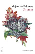 un amor (premi nadal 2018) (cat)-alejandro palomas-9788466423526 un amor (premi nadal 2018) (cat)-alejandro palomas-9788466423526