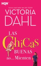 las chicas buenas no… mienten (ebook)-victoria dahl-9788468781426 las chicas buenas no… mienten (ebook)-victoria dahl-9788468781426