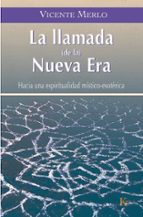 la llamada de la nueva era : hacia una espiritualidad mistico-eso terica-vicente merlo-9788472456426 la llamada de la nueva era : hacia una espiritualidad mistico-eso terica-vicente merlo-9788472456426