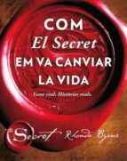 com el secret em va canviar la vida: gent real, histories reals-rhonda byrne-9788479539726 com el secret em va canviar la vida: gent real, histories reals-rhonda byrne-9788479539726