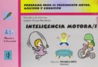 inteligencia motora, 1 programa para el crecimiento motor, afecti vo y cognitivo-eduardo justo martinez-joaquin alvarez hernandez-9788479863326 inteligencia motora, 1 programa para el crecimiento motor, afecti vo y cognitivo-eduardo justo martinez-joaquin alvarez hernandez-9788479863326