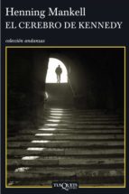 el cerebro de kennedy (ebook)-henning mankell-9788483837726 el cerebro de kennedy (ebook)-henning mankell-9788483837726