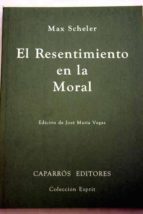 el resentimiento en la moral-max scheler-9788487943126 el resentimiento en la moral-max scheler-9788487943126