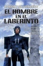 el hombre en el laberinto (ebook)-robert silverberg-9788490180426 el hombre en el laberinto (ebook)-robert silverberg-9788490180426