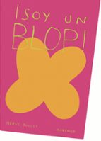 ¡soy un blop!-herve tullet-9788492750726 ¡soy un blop!-herve tullet-9788492750726