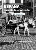 españa durante la contienda-9788493751326 españa durante la contienda-9788493751326