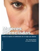 mujeres silenciadas. cómo se explica el sufrimiento de la mujer que aborta (ebook)-theresa burke-david c. reardon-9788496899926 mujeres silenciadas. cómo se explica el sufrimiento de la mujer que aborta (ebook)-theresa burke-david c. reardon-9788496899926