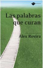 las palabras que curan-alex rovira-9788496981126 las palabras que curan-alex rovira-9788496981126