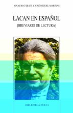 lacan en español: breviario de lectura-jose miguel marinas-9788497421126 lacan en español: breviario de lectura-jose miguel marinas-9788497421126