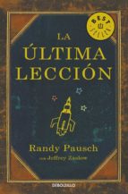 la ultima leccion-randy pausch-9788497934626 la ultima leccion-randy pausch-9788497934626