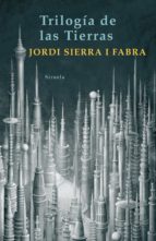 trilogía de las tierras (ebook)-jordi sierra i fabra-9788498416626 trilogía de las tierras (ebook)-jordi sierra i fabra-9788498416626