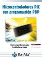 microcontroladores pic con programacion pbp-omar e. barra zapata-9788499640426 microcontroladores pic con programacion pbp-omar e. barra zapata-9788499640426
