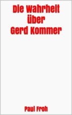 die wahrheit über gerd kommer (ebook)-9788822812926 die wahrheit über gerd kommer (ebook)-9788822812926