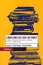 ¿que leen los que no leen?: el poder inmaterial de la literatura, la tradicion literaria y el habito de leer-juan domingo argüelles-9789688535226 ¿que leen los que no leen?: el poder inmaterial de la literatura, la tradicion literaria y el habito de leer-juan domingo argüelles-9789688535226