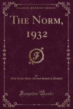 THE NORM, 1932 (CLASSIC REPRINT)