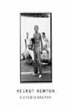 HELMUT NEWTON: AUTOBIOGRAPHY