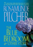 the blue bedroom & other stories-rosamunde pilcher-9781250055736 the blue bedroom & other stories-rosamunde pilcher-9781250055736