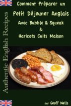 comment préparer un petit déjeuner anglais avec bubble & squeak & haricots cuits maison (ebook)-9781507177136 comment préparer un petit déjeuner anglais avec bubble & squeak & haricots cuits maison (ebook)-9781507177136