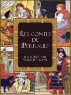 les contes de perrault illustrés par walter crane (ebook)-charles perrault-9781908478436 les contes de perrault illustrés par walter crane (ebook)-charles perrault-9781908478436