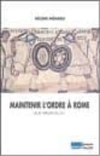 Descargando Epub eBooks Maintenir l ordre a rome