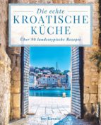 die echte kroatische küche (ebook)-ino kuva?i?-9783641219536 die echte kroatische küche (ebook)-ino kuva?i?-9783641219536